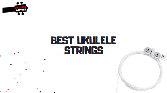 Best Ukulele Strings